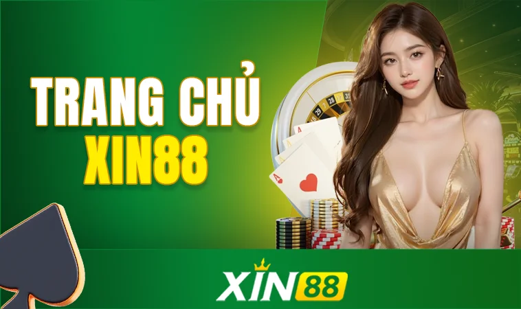 Trang Chủ XIN88 - Nhà Cái Cá Cược Online Số 1 Châu Á